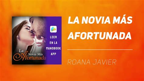 la novia mas afortunada|La novia más afortunada: una historia d.